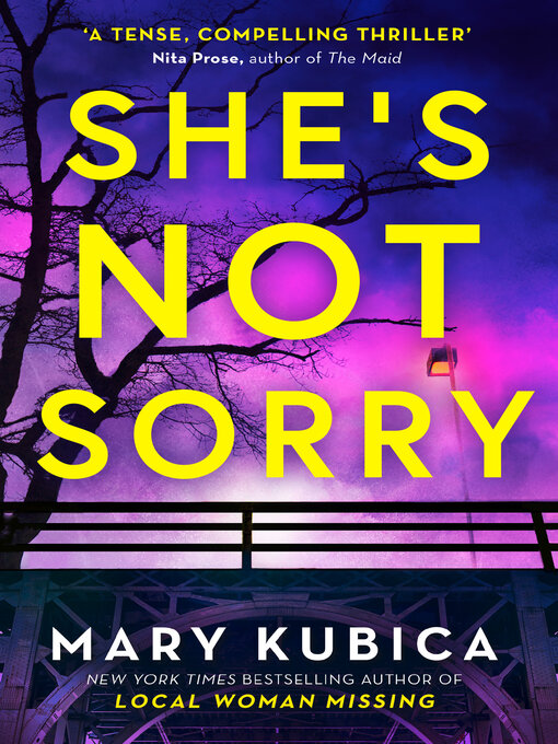 Title details for She's Not Sorry by Mary Kubica - Available